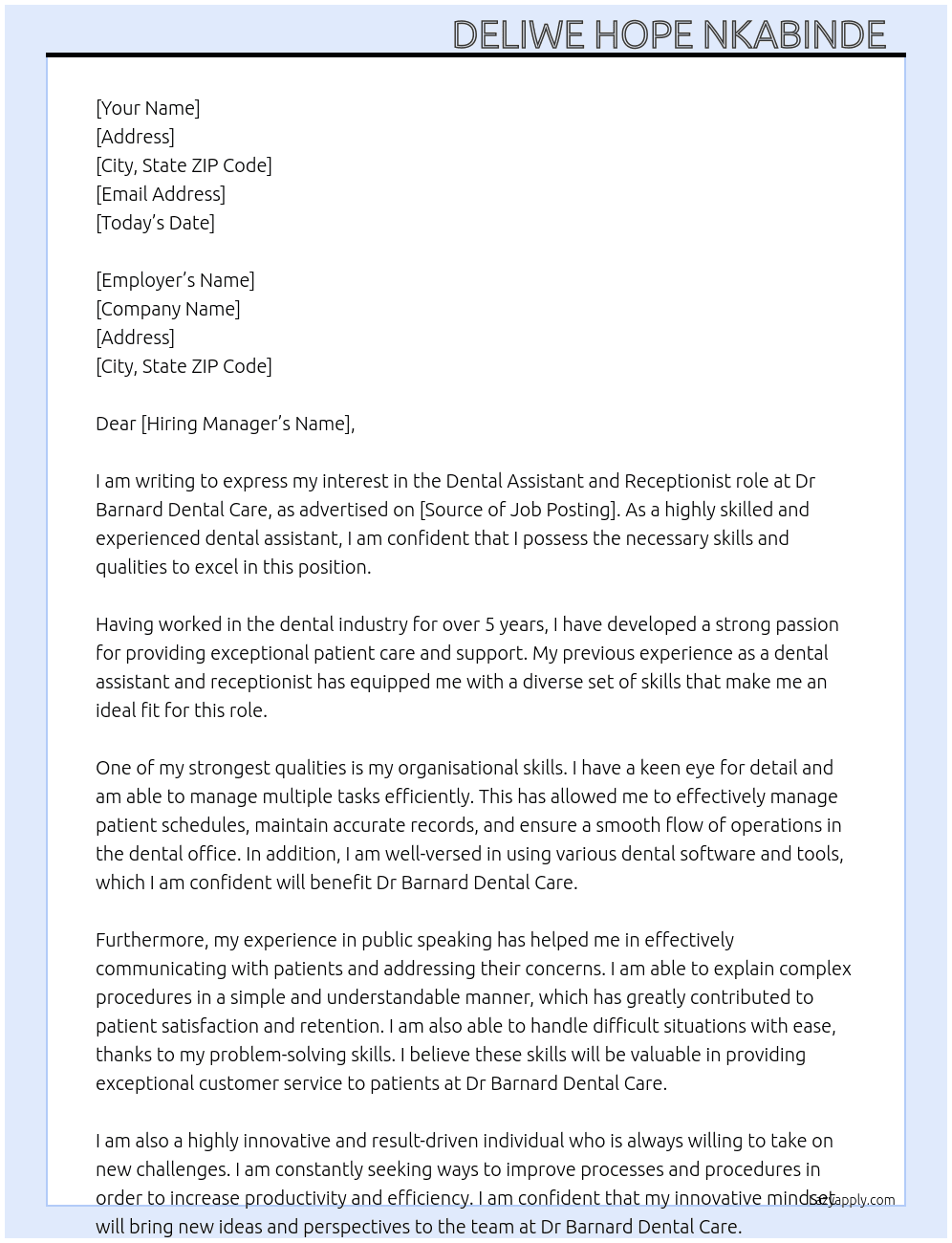 Dental assistant   At Dr Barnard Dental care Cover Letter