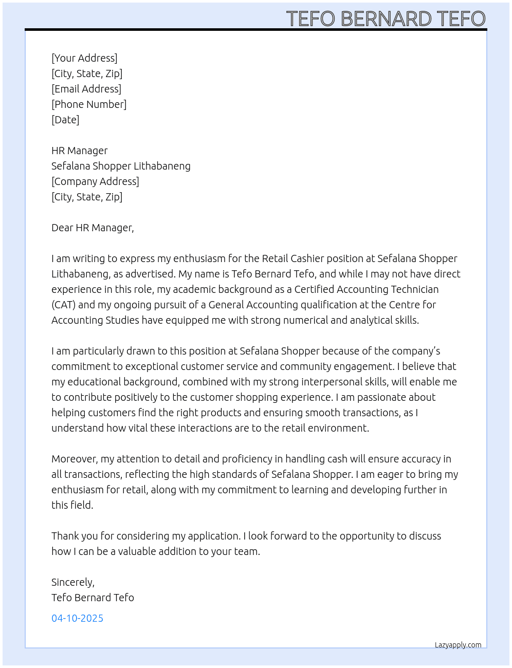 Retail cashier-without experience-graduated with Certified Accounting Technician (CAT) qualification- Pursuing General Accounting (GA) Qualification at Centre for accounting Studies At Sefalana Shopper Lithabaneng Cover Letter
