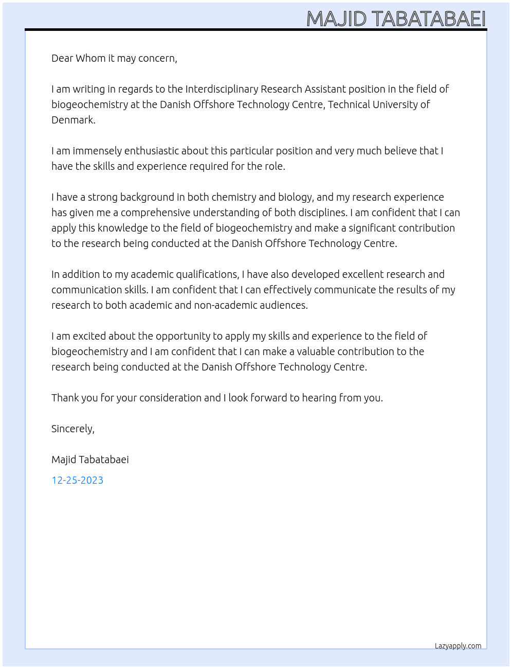 Interdisciplinary Research Assistant in the field of biogeochemistry At Danish Offshore Technology Centre, Technical University of Denmark Cover Letter