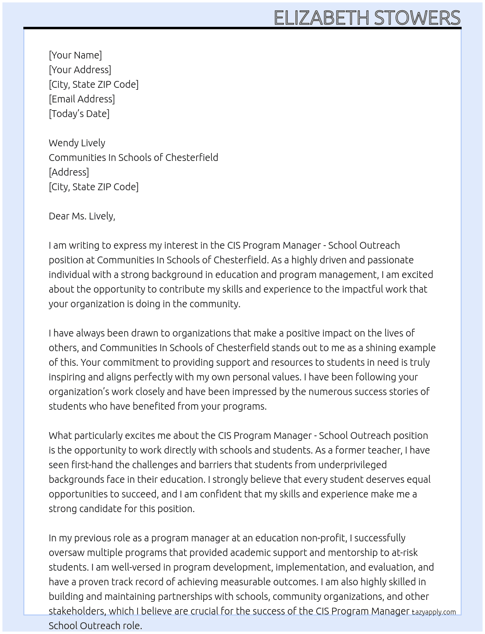 CIS Program Manager - School Outreach CIS Program Manager - School Outreach CIS Program Manager - School Outreach CIS Program Manager - School Outreach CIS Program Manager - School Outreach CIS Program Manager - School Outreach  At Communities In Schools of Chesterfield Cover Letter
