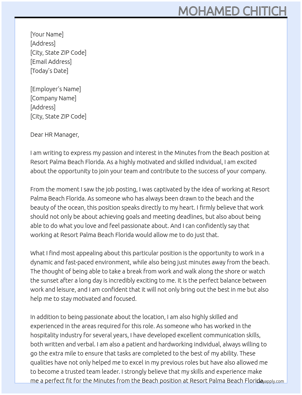 Minutes from the beach At Resort Palma beach Florida  Cover Letter