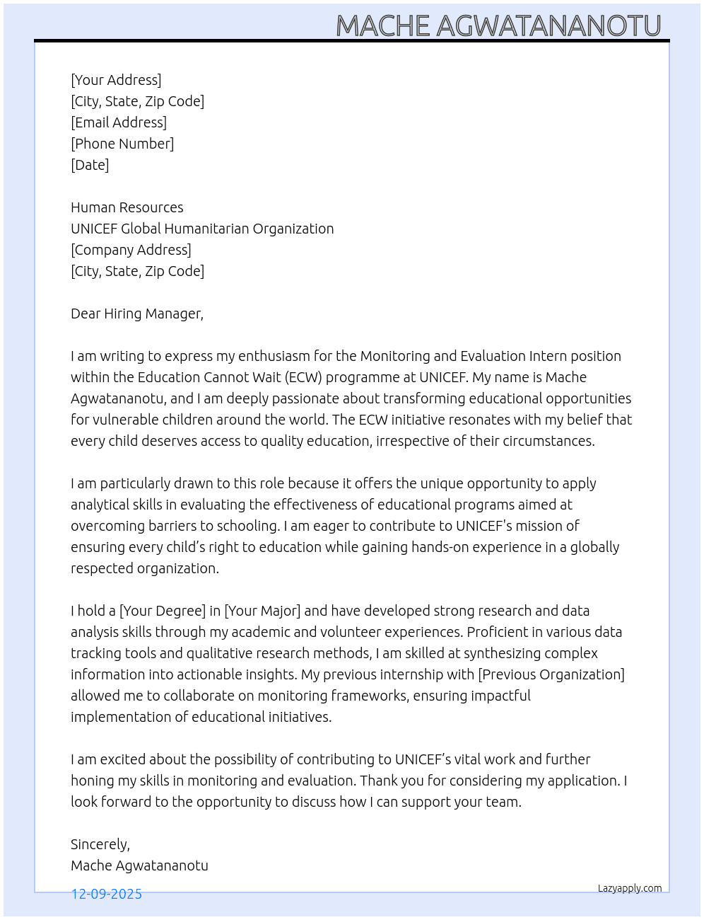 Monitoring and Evaluation intern under it's Education canot wait programme  At Unicef global humanitarian organization  Cover Letter