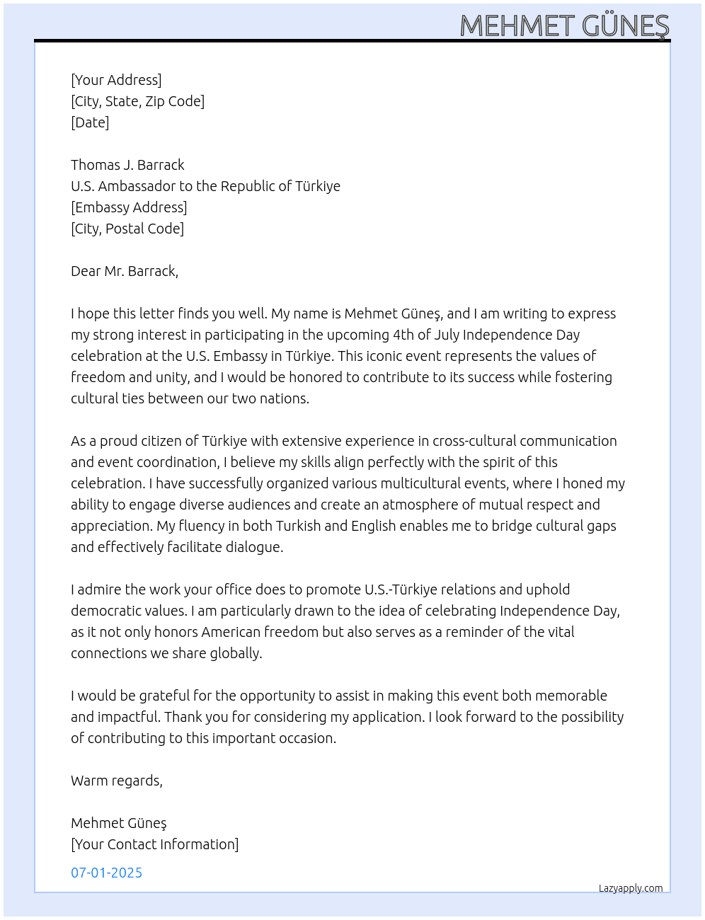 I would like to join 4th of july Independence Day (United States)) At Thomas J. Barrack U.S. Ambassador to the Republic of Türkiye Cover Letter