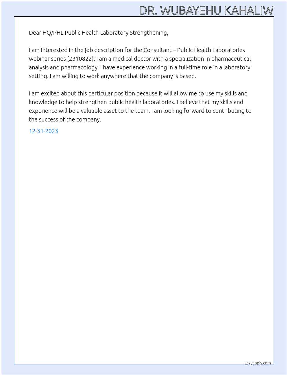   Job Description - Consultant – Public Health Laboratories webinar series (2310822) Consultant – Public Health Laboratories webinar series  - (2310822) At HQ/PHL Public Health Laboratory Strengthening Cover Letter