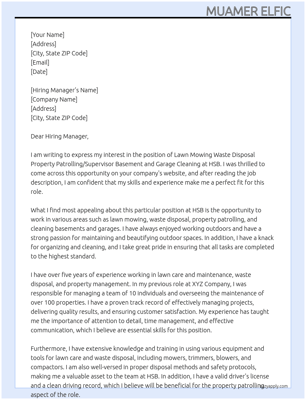 Lawn mowing Waste disposal Property patrolling/supervisor Basement and garage cleaning At HSB Cover Letter