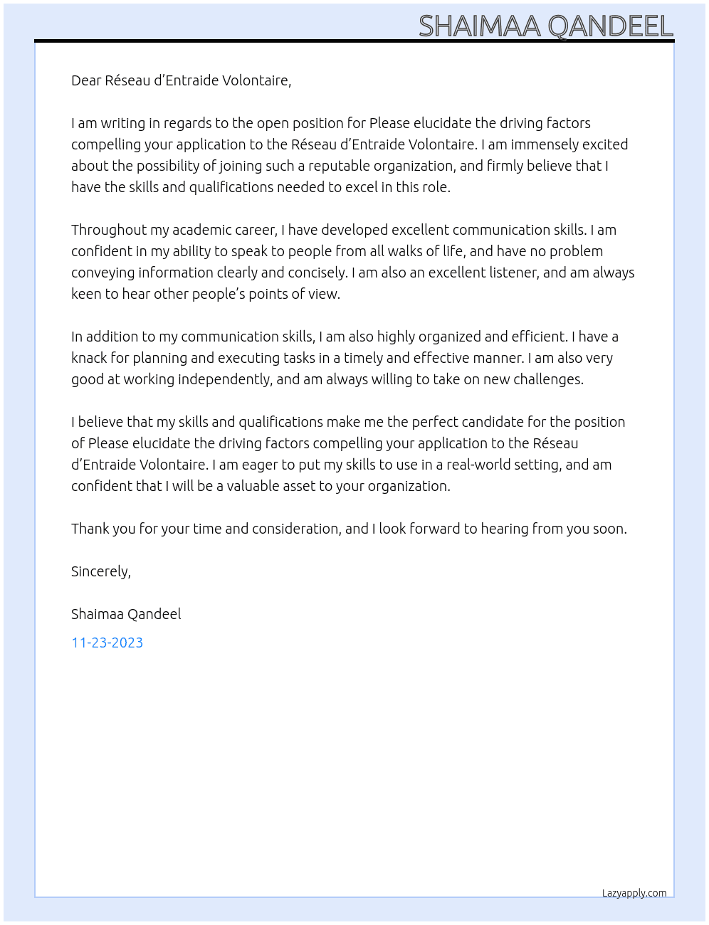 Please elucidate the driving factors compelling your application to the Réseau d’Entraide Volontaire At Réseau d’Entraide Volontaire Cover Letter