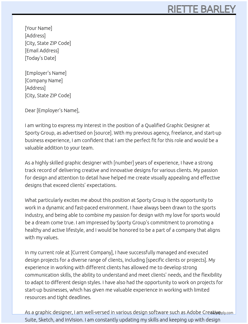 Qualified Graphic Designer with previous agency, freelance and start-up business experience At Sporty Group Cover Letter