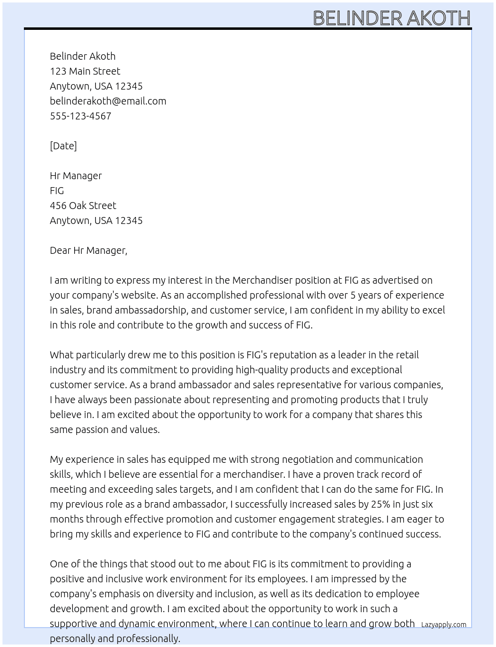 Merchandiser with over 5 years of experience in sales, brand ambassadorship and customer service  At FIG Cover Letter