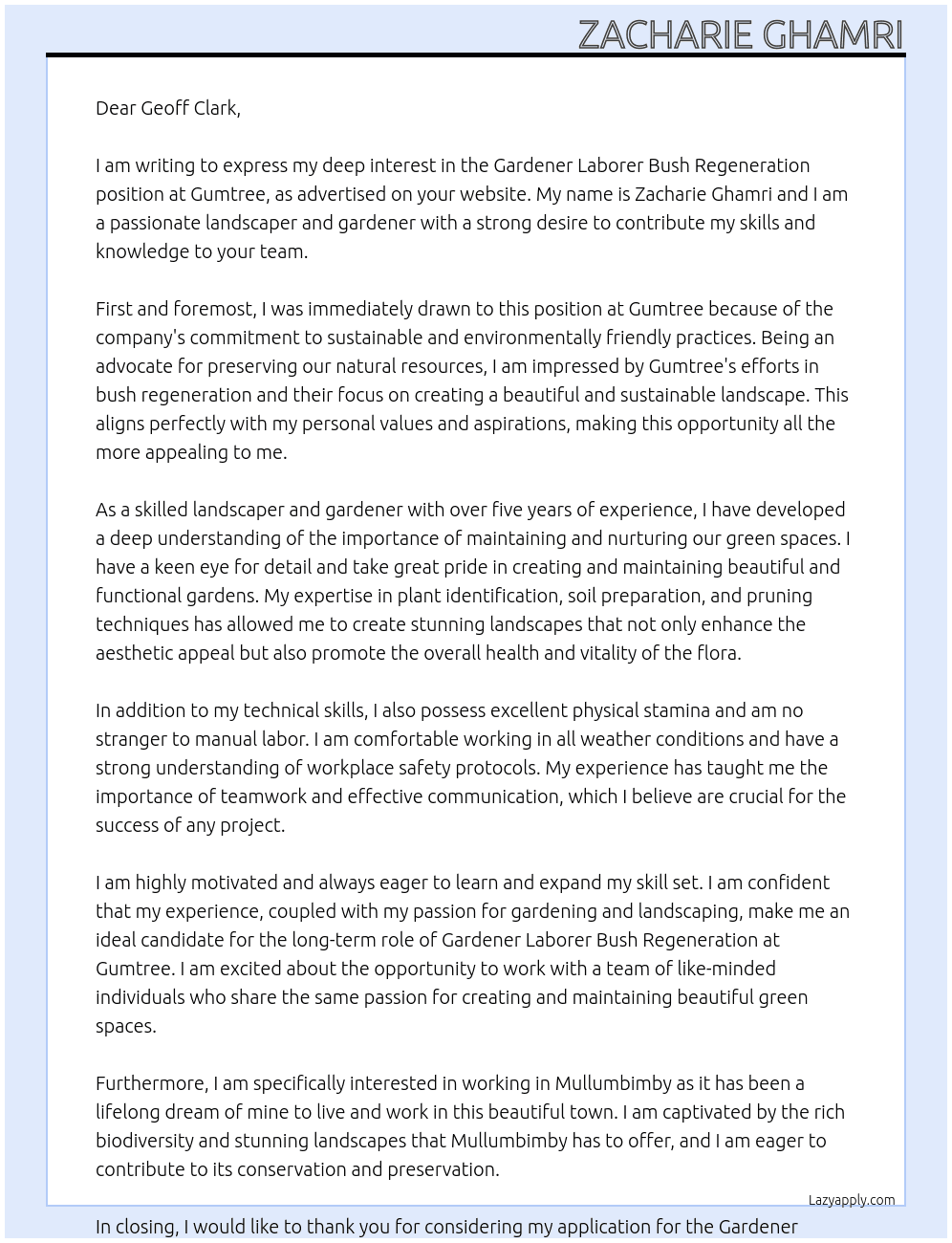 Gardener laborer Bush regeneration  At Gumtree Cover Letter