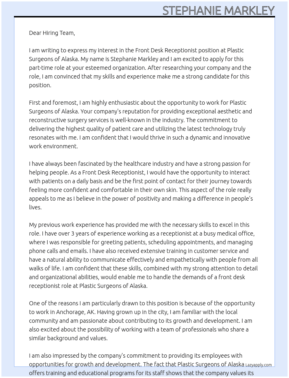 Front desk receptionist  At Plastic surgeons of alaska Cover Letter