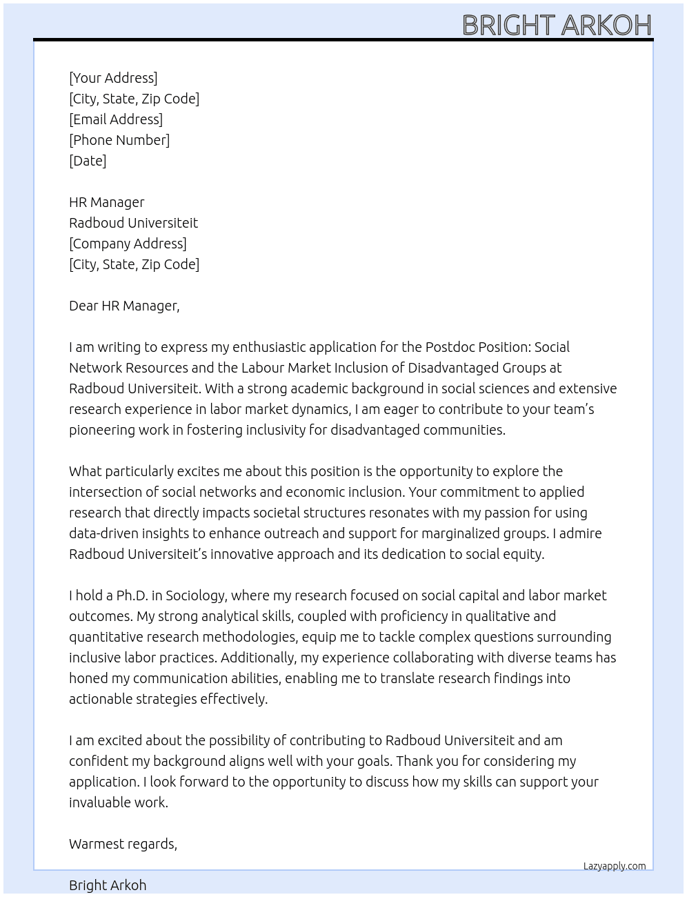 Postdoc Position: Social Network Resources and the Labour Market Inclusion of Disadvantaged Groups At Radboud Universiteit  Cover Letter