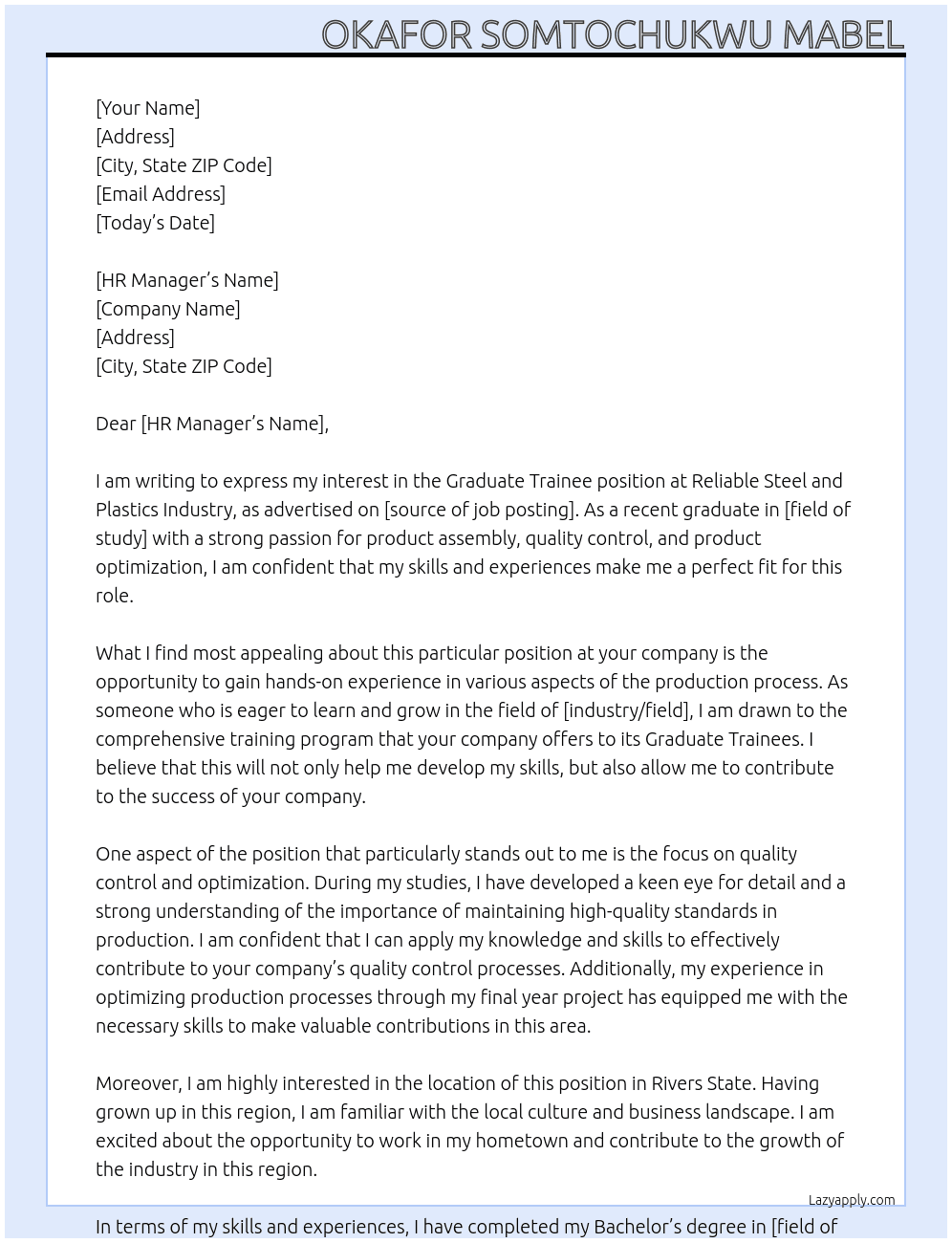 Graduate trainee at reliable steel and plastics industry  At Quality control , product assembly, product optimisation  Cover Letter