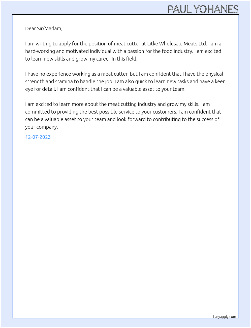 meat cutter no experience At  Employer detailsLITKE WHOLESALE MEATS LTD Cover Letter
