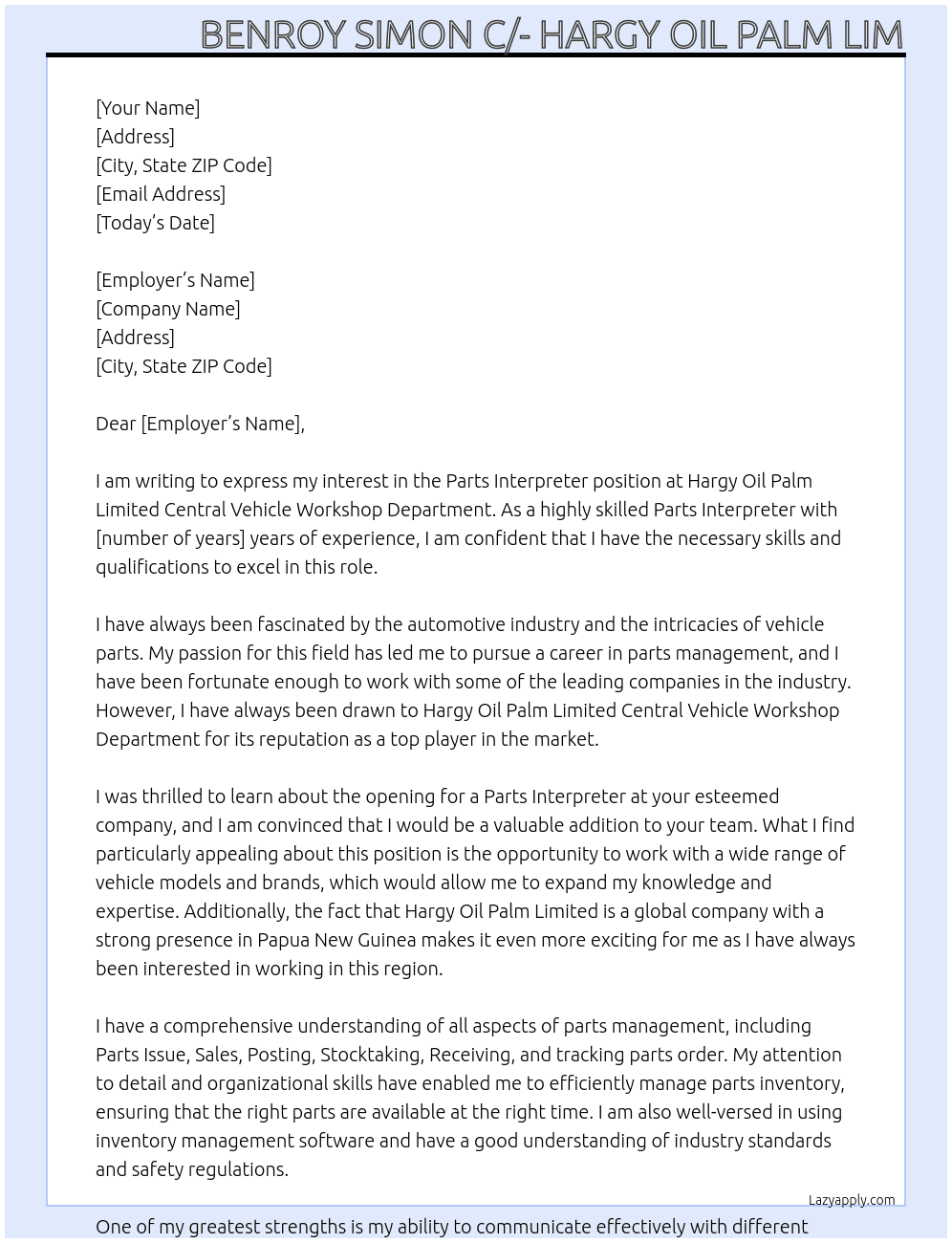 Parts interpreter At Benroy Simon C/- Hargy Oil Palm Limited Central Vehicle Workshop Department Private Mail Bag, Kimbe bsimon@sipef.com 11th of April, 2024  Cover Letter