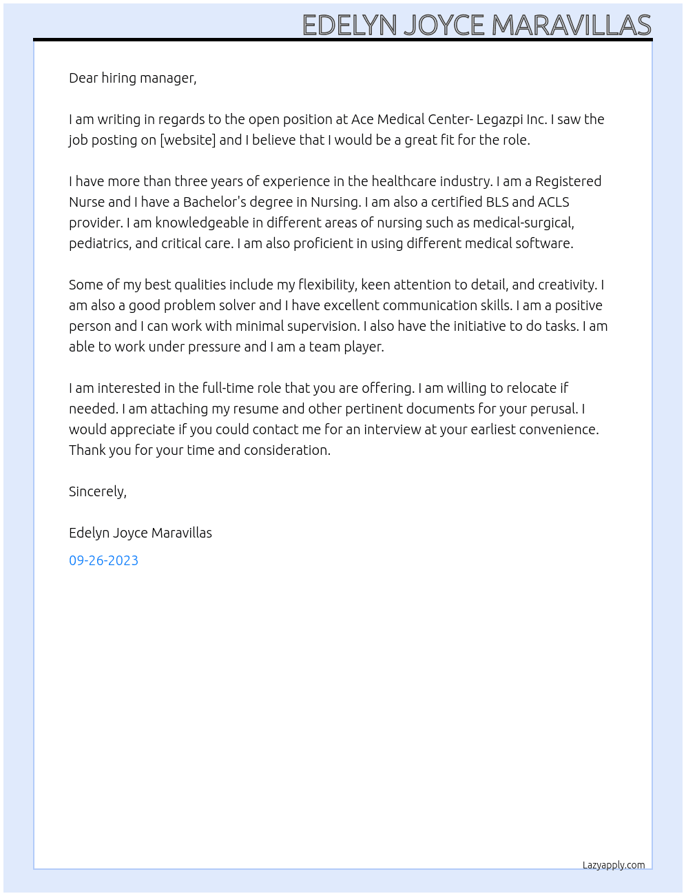 Any job position that will commensurate to my qualification At Ace Medical Center- Legazpi Inc. Cover Letter