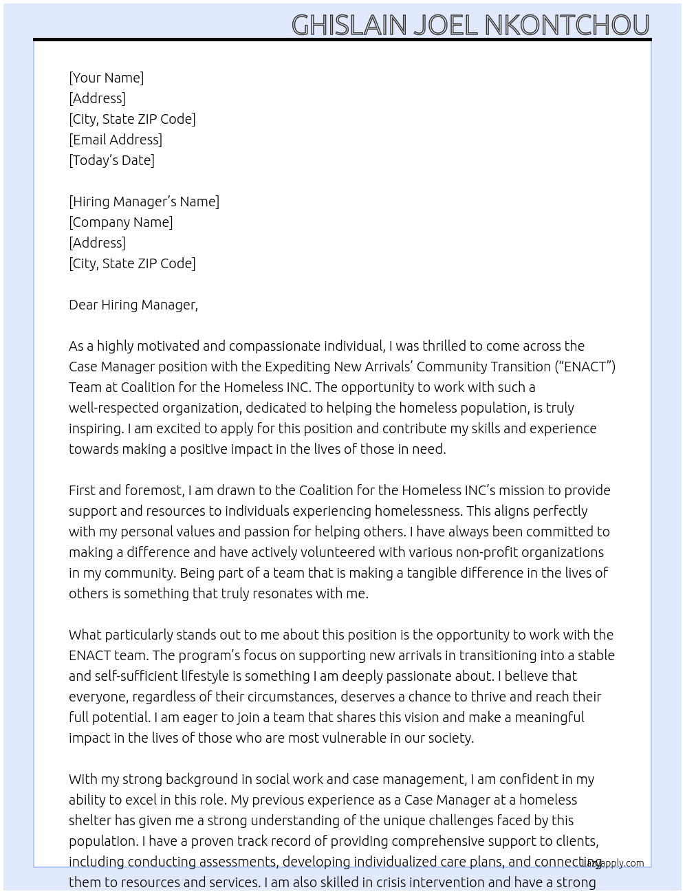 Case Manager position with the Expediting New Arrivals’ Community Transition (“ENACT”) Team At Coalition for the Homeless INC Cover Letter