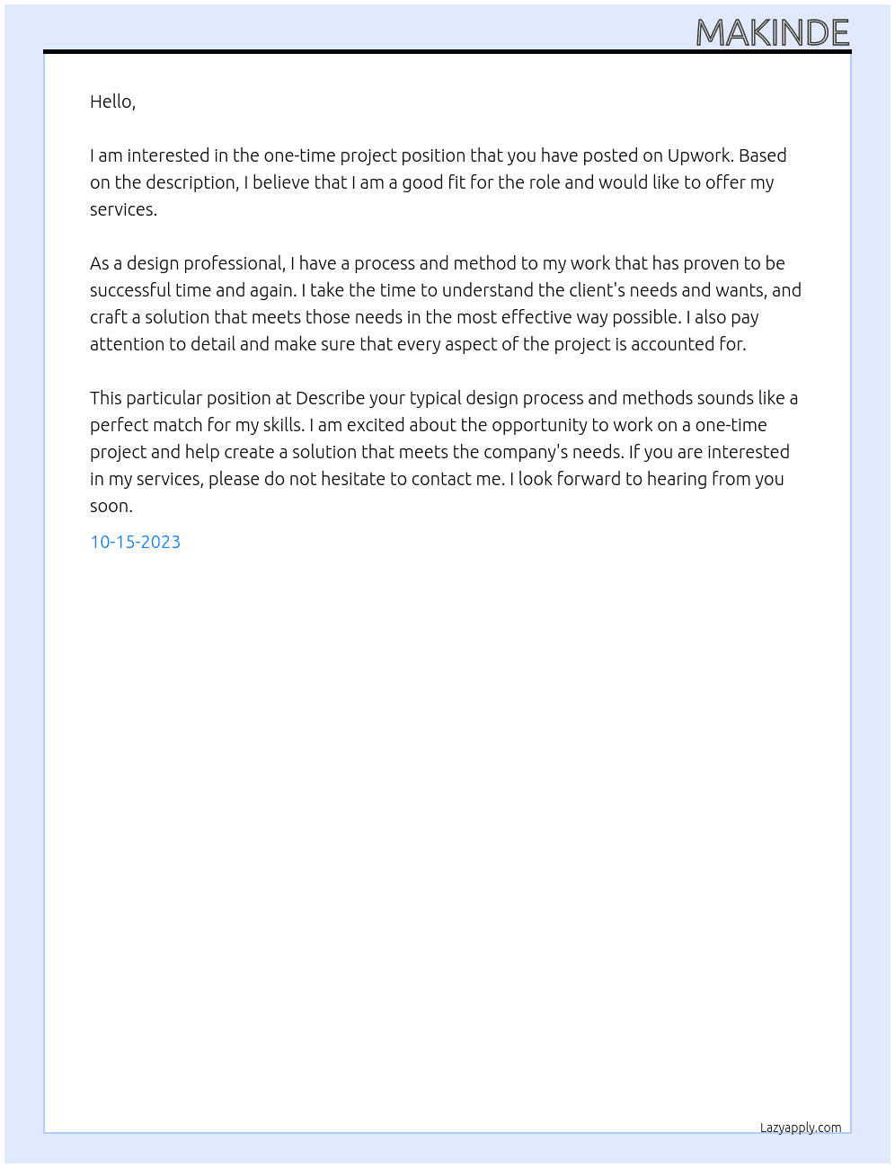 One-time project  At Describe your typical design process and methods Cover Letter