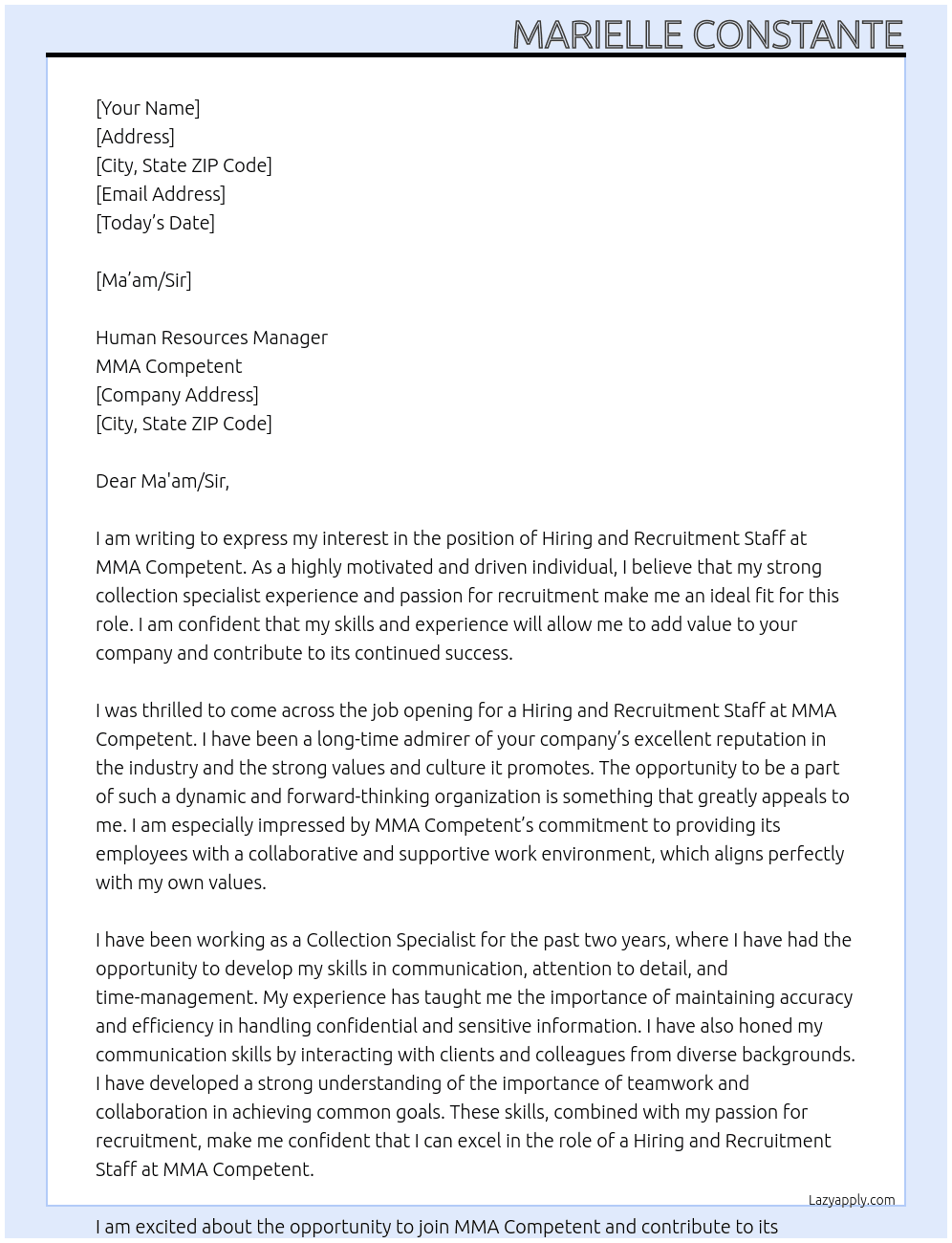 hiring and recruitment staff without prior experience but have an experience as a collection specialist for 2 years At MMA Competent Cover Letter