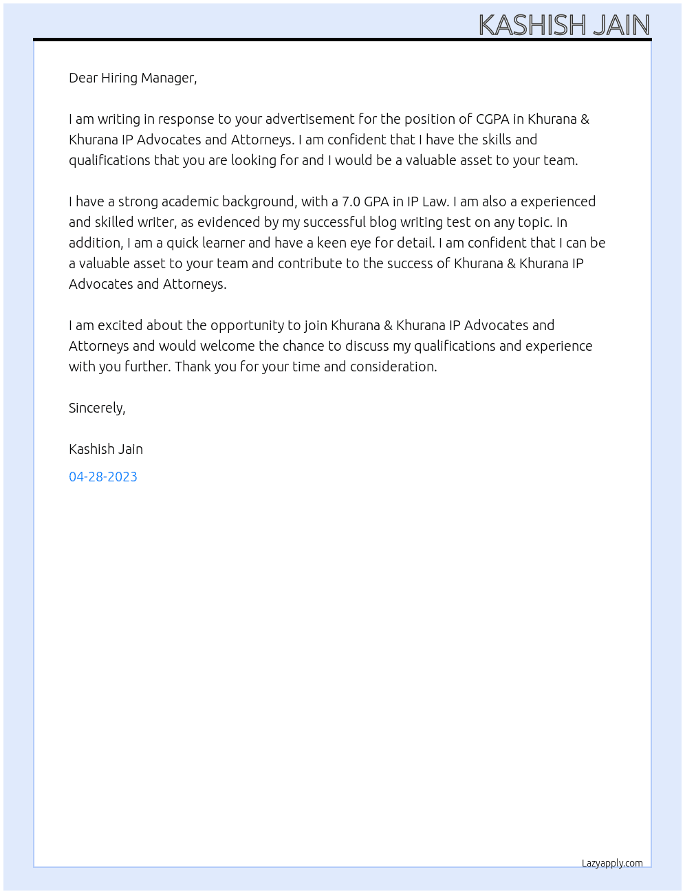 CGPA - Above 7.0 & Blog Writing Test on any topic in IP Law  At Khurana & Khurana IP Advocates and Attorneys Cover Letter