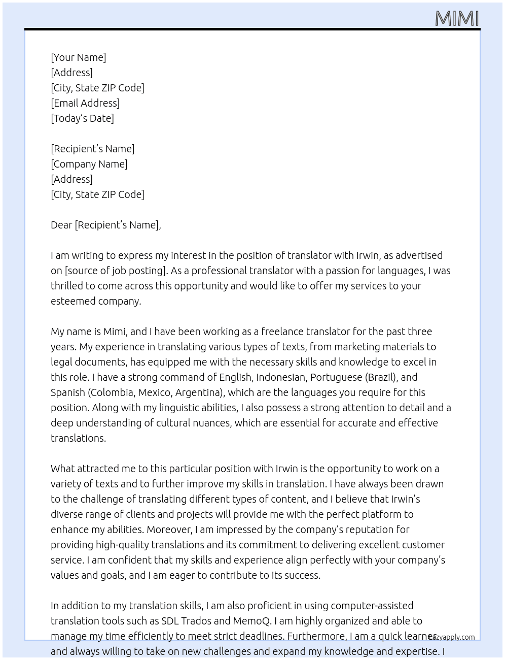 I need translators to translate a small text/comments (up to 500 words) from English to:  - Indonesian; - Portuguese (Brazil); - Spanish (Colombia, Mexico, Argentina).    The cost of translation is $10 per text At Irwin  Cover Letter