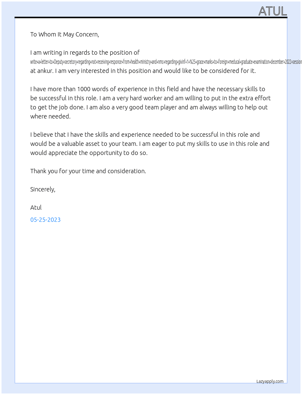 write+a+letter+to+Deputy+secretory+regarding+not+receiving+responce+from+health+ministry+and+nmc+regarding+givinf+1+%25+grace+marks+to+foreign+meducal+graduate+examination+december+2022+session" At ankur Cover Letter