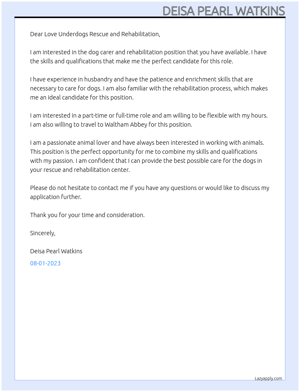 dog carer and rehabilitation  At Love Underdogs Rescue and Rehabilitation Cover Letter