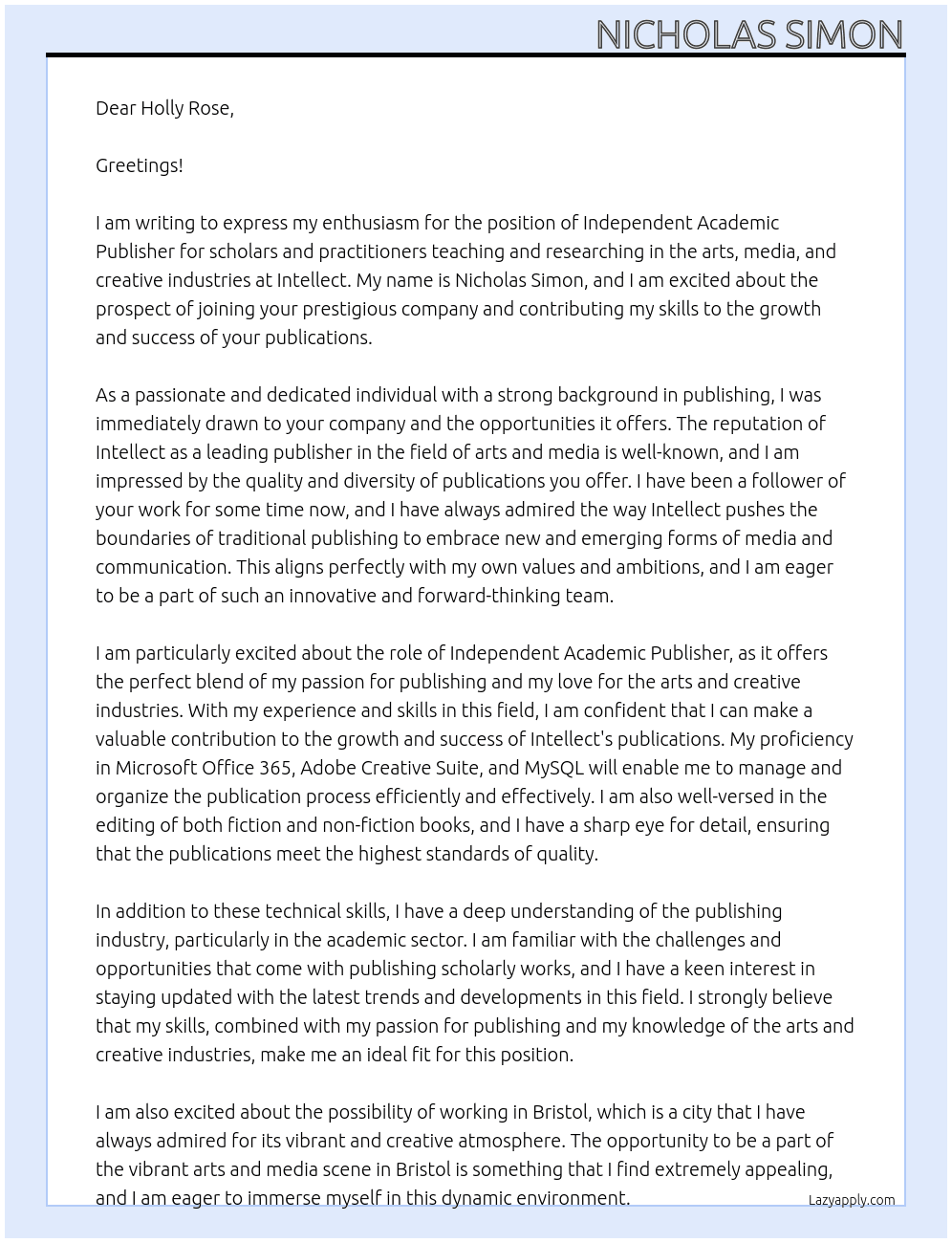 ndependent academic publisher for scholars and practitioners teaching and researching in the arts, media and creative industries At Intellect Cover Letter