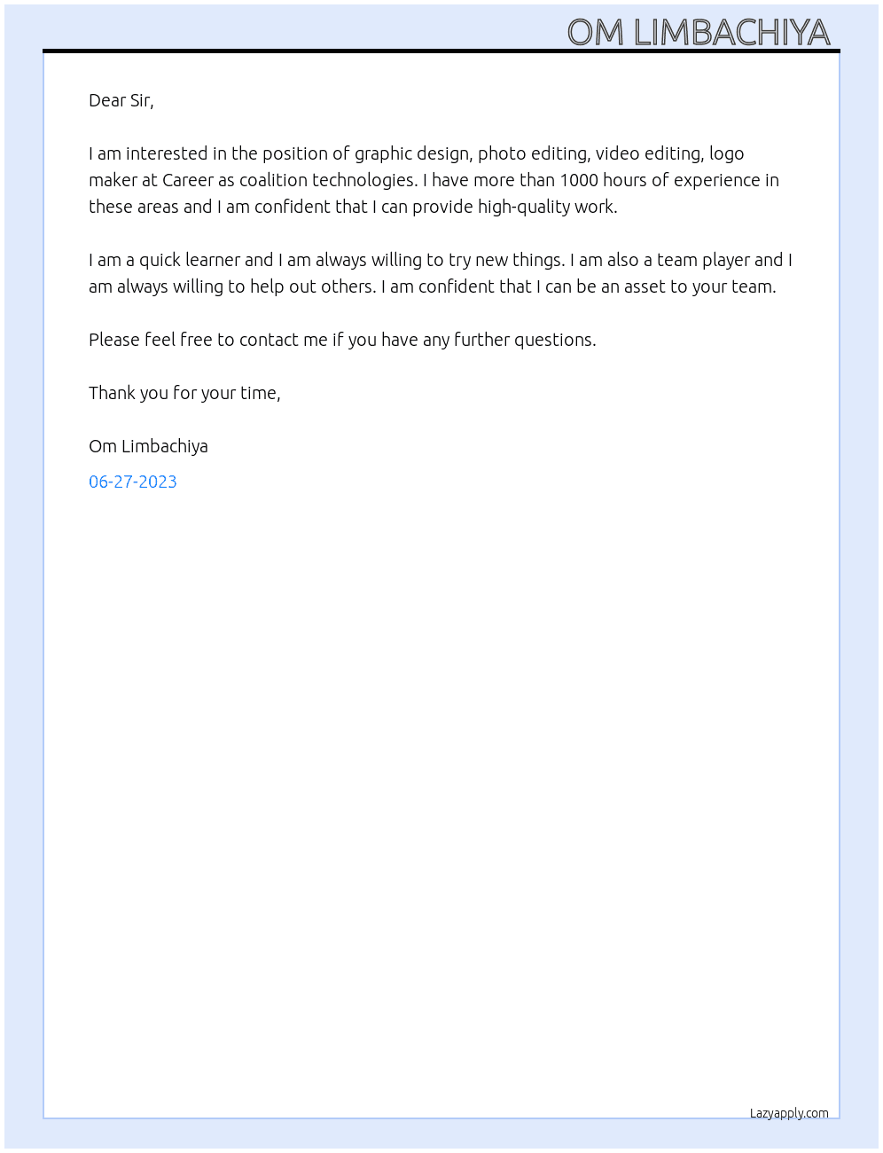 Graphic design, photo editing, video editing,logo maker  At Career as coalition technologies  Cover Letter
