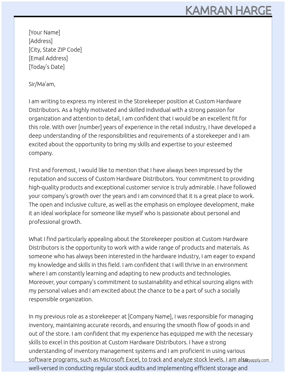Storekeeper  At Custom hardware distributors  Cover Letter