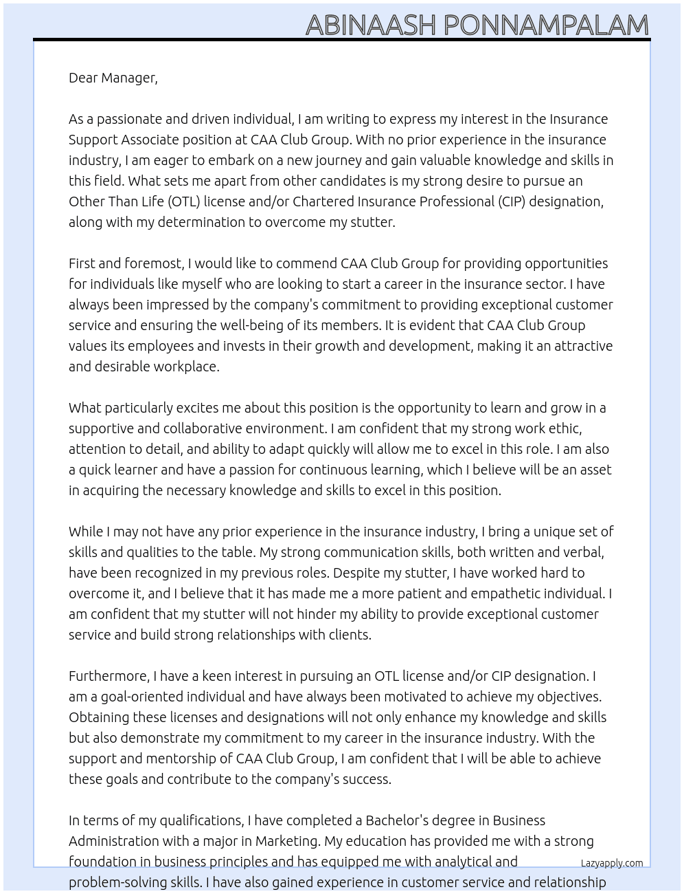 Insurance Support Associate with No Experience , Desire to pursue Other Than Life (OTL) license and/or Chartered Insurance Professional (CIP) designation and have a stutter also  At CAA Club Group Cover Letter