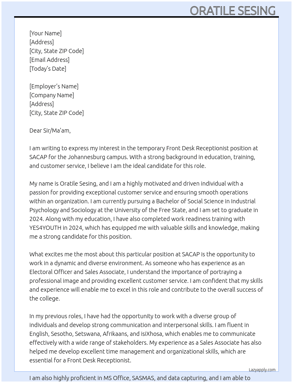 SACAP is looking for a temporary Front Desk Receptionist for the Johannesburg campus. At SACAP  Cover Letter