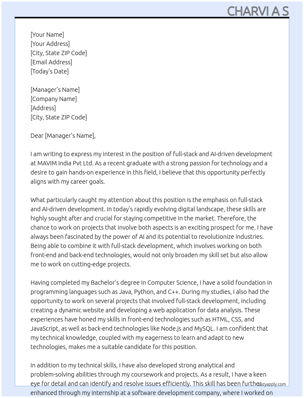 This is an excellent opportunity for recent graduates or students eager to gain hands-on  experience in full-stack and AI-driven development.   At MAVIM India Pvt Ltd Cover Letter