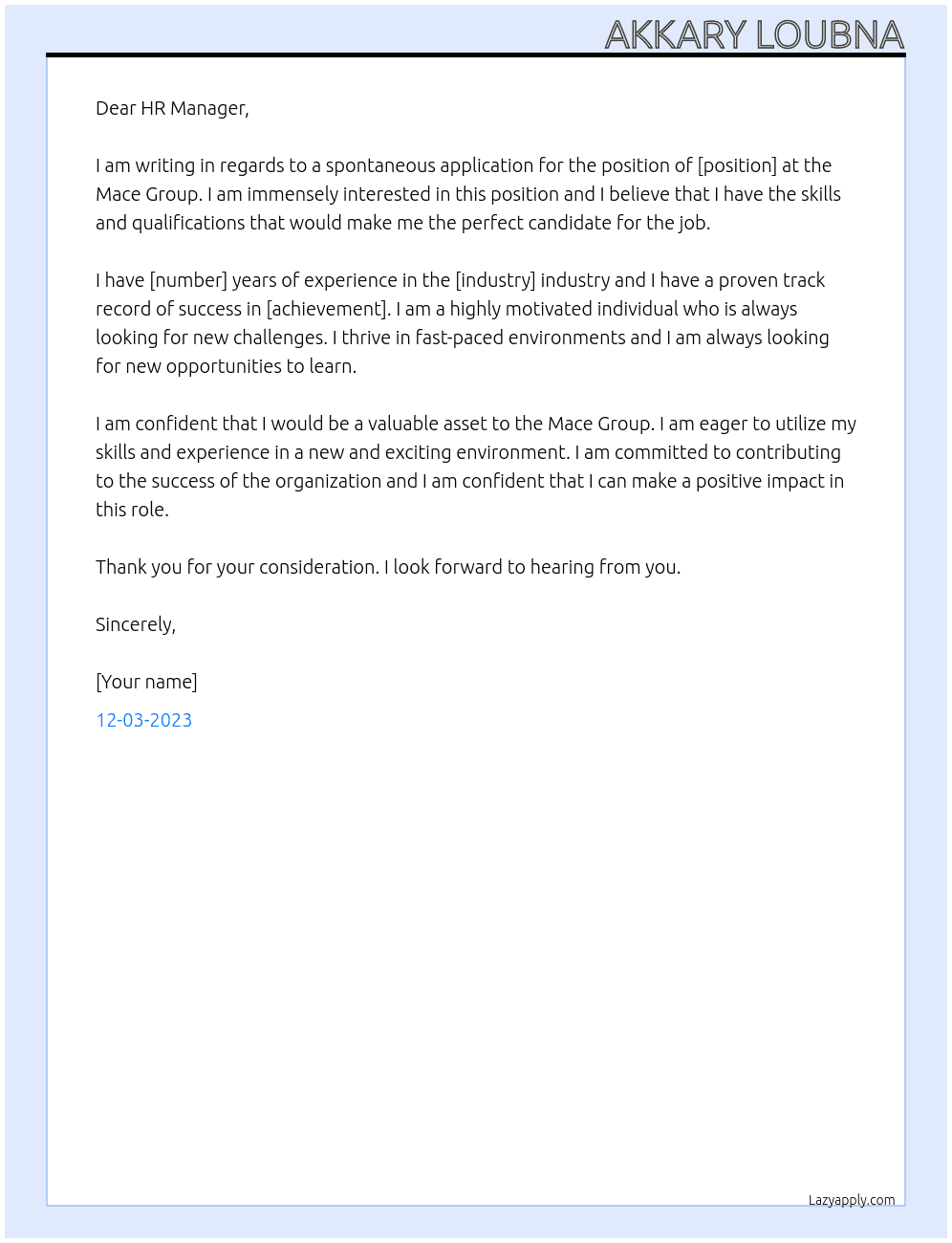 spontaneous application At mace group Cover Letter