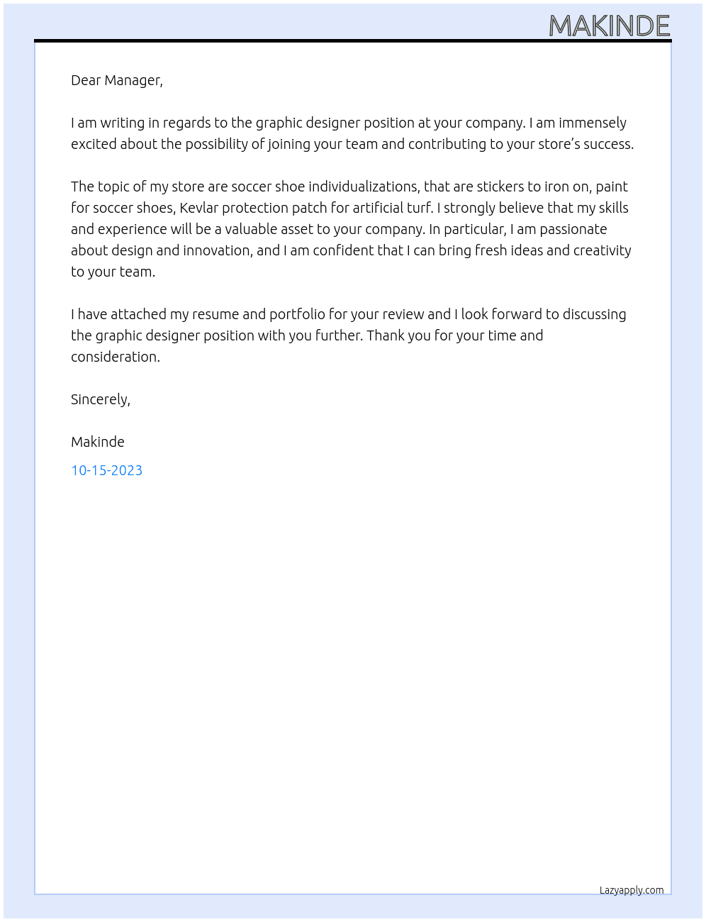 The topic of my store are soccer shoe individualizations, that are stickers to iron on, paint for soccer shoes, Kevlar protection patch for artificial turf. At Graphic designer  Cover Letter