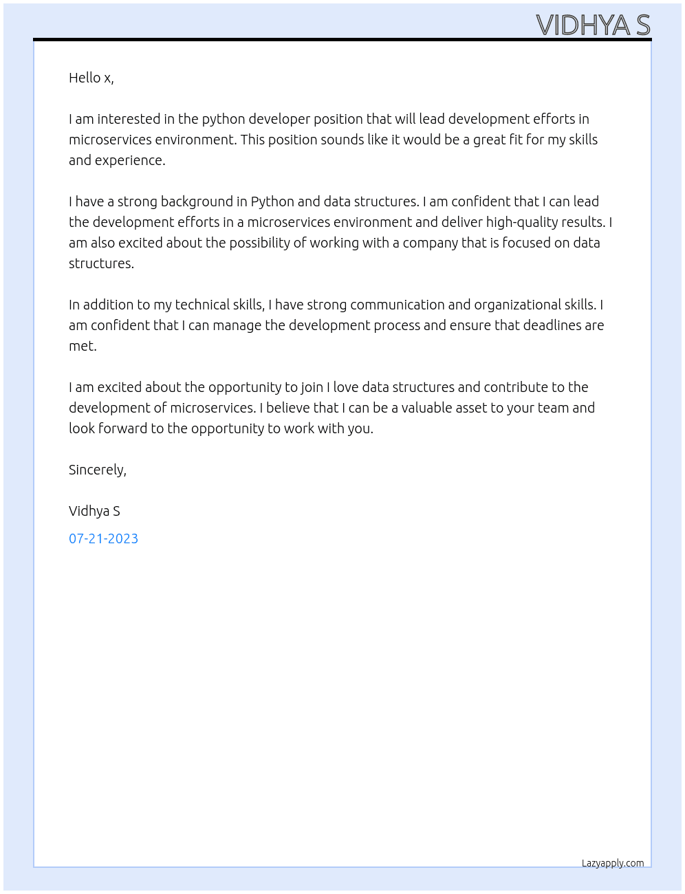 Looking for a sharp python developer that will lead development efforts in microservices environment. At I love data structures Cover Letter