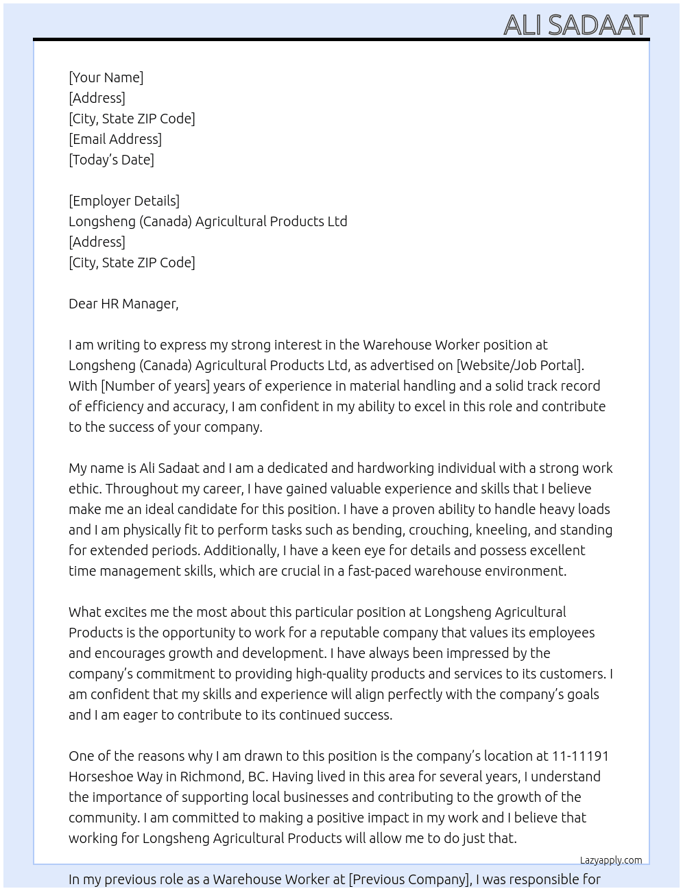Warehouse Worker At  Employer detailsLONGSHENG (CANADA) AGRICULTURAL PRODUCTS LTD Cover Letter
