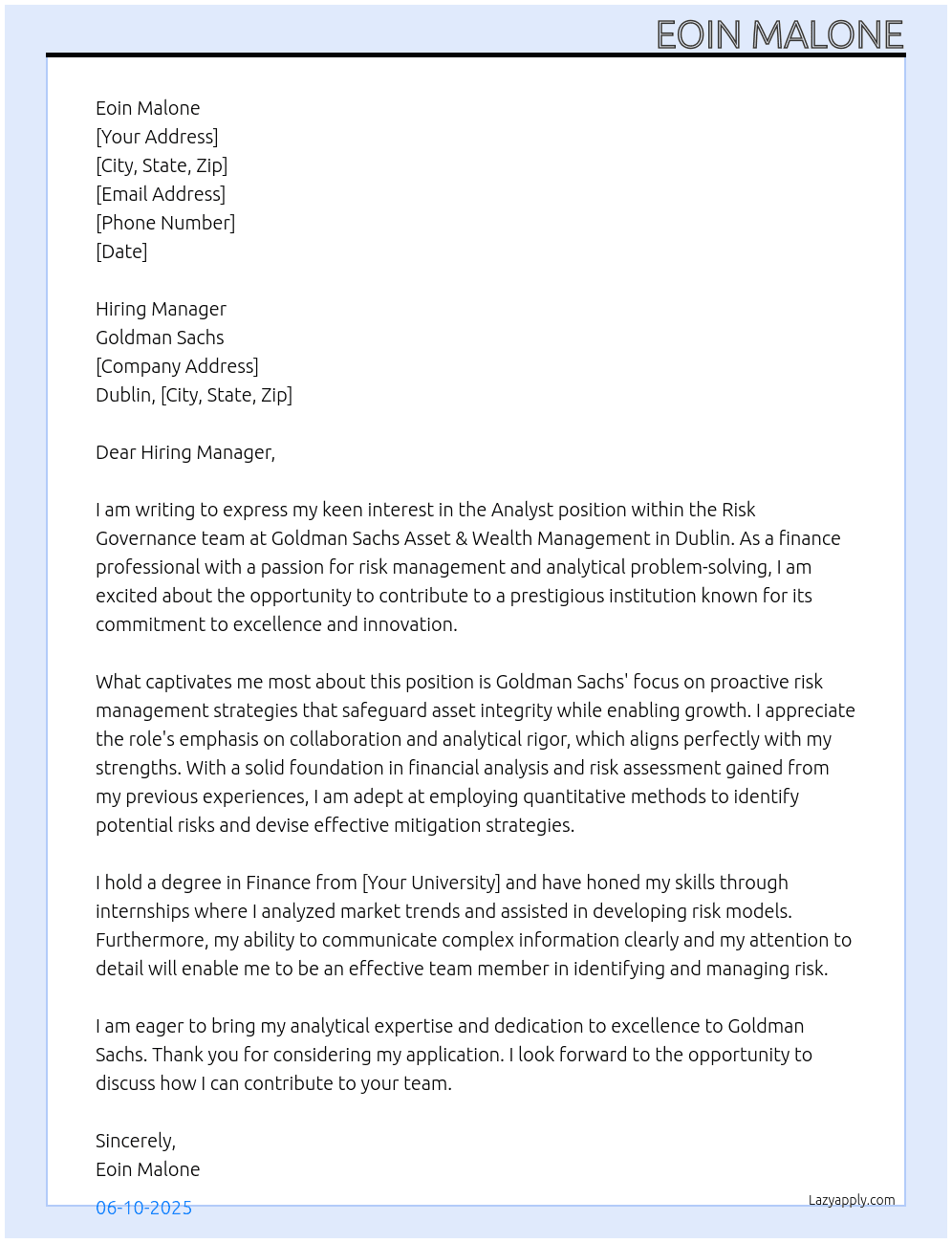 Cover letter for goldman sachs asset & wealth management - risk governance - analyst - dublin - LazyApply