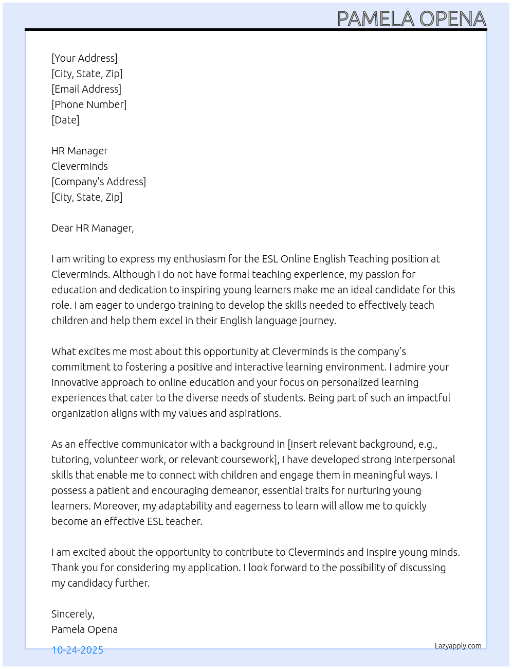 ESL Online English Teaching without experience but willing to undergo training to teach kids At Cleverminds Cover Letter