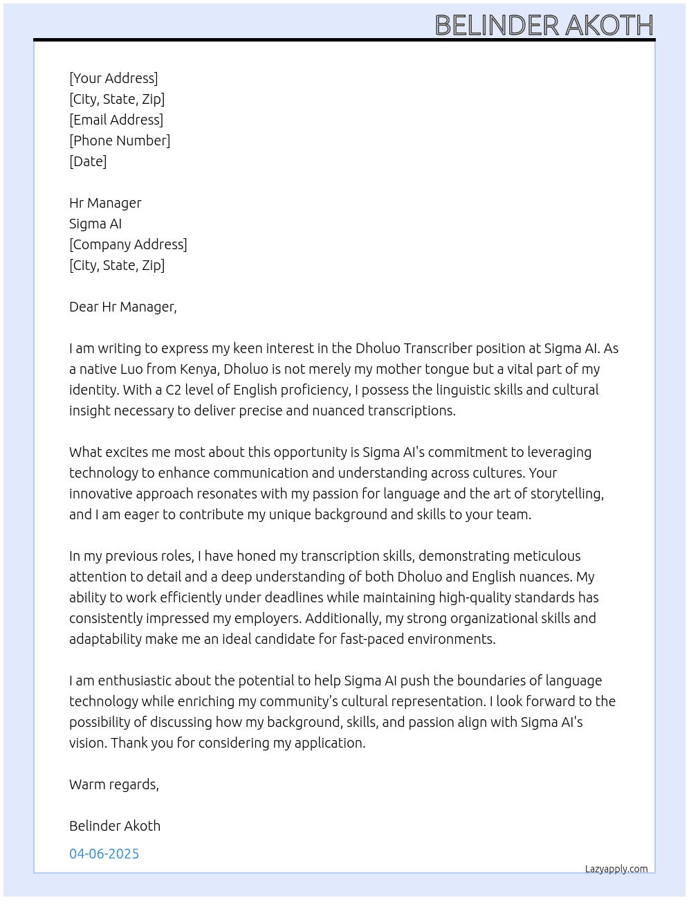 Cover letter for dholuo transcriber, am a native luo from kenya, dholuo is my mother tongue and i have c2 level of english proficiency - LazyApply