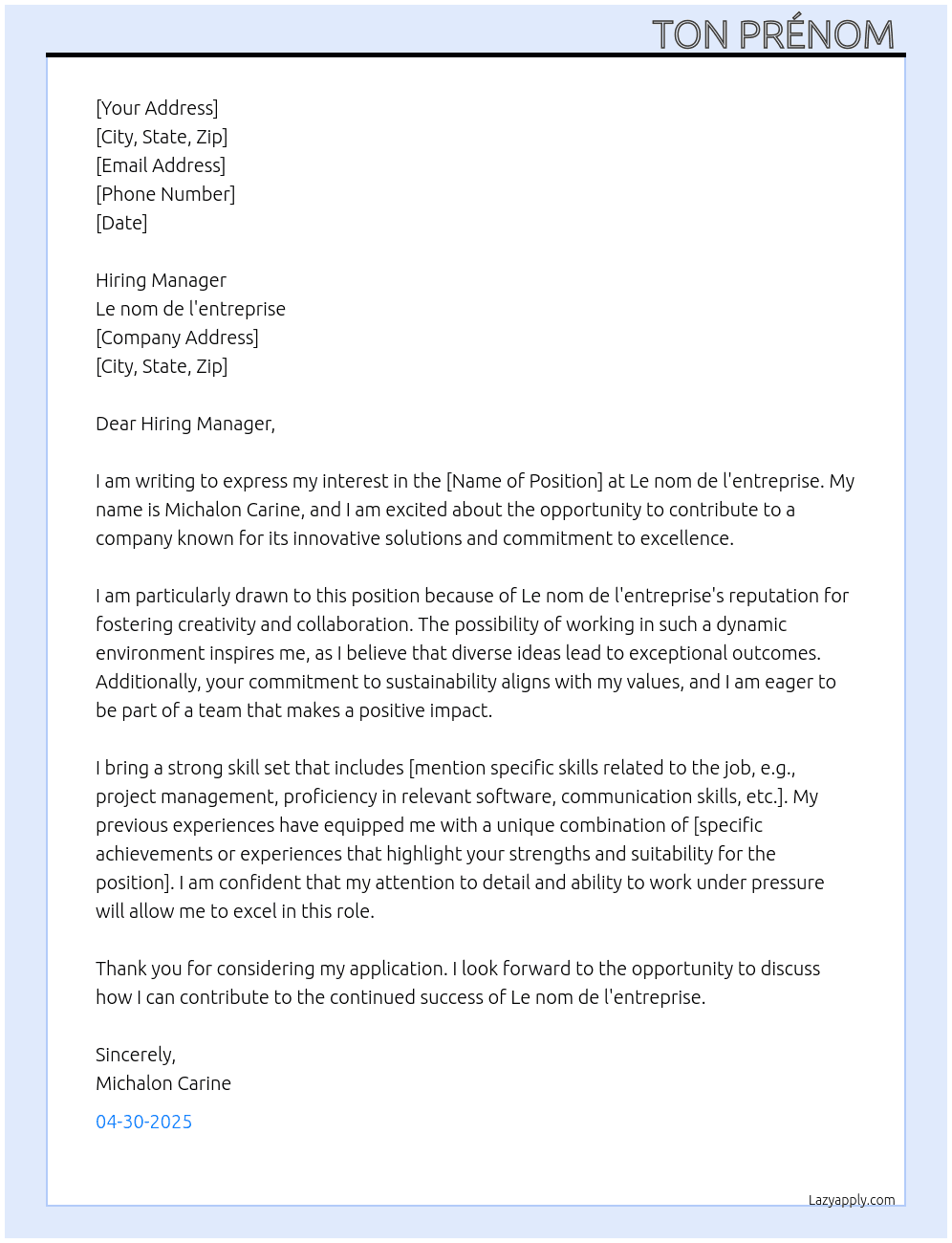 Le nom du métier que tu veux faire (en anglais) At Le nom de l,entreprise  Cover Letter