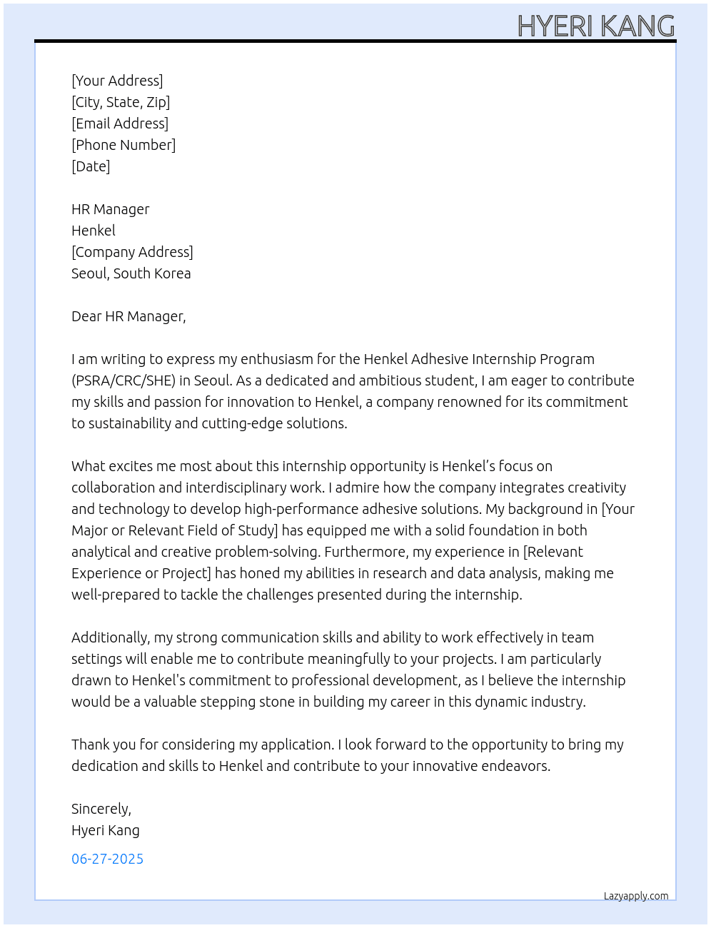 HENKEL ADHESIVE INTERNSHIP PROGRAM - PSRA/CRC/SHE - SEOUL At Henkel Cover Letter