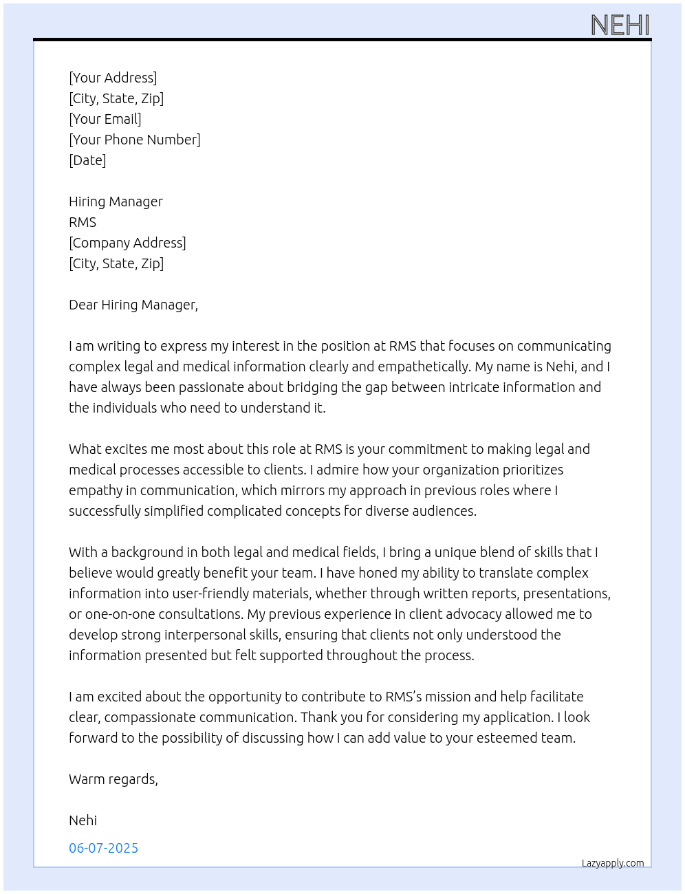 communicates clearly and empathetically, translating complex legal and medical information in a manner that is easily understood At RMS Cover Letter
