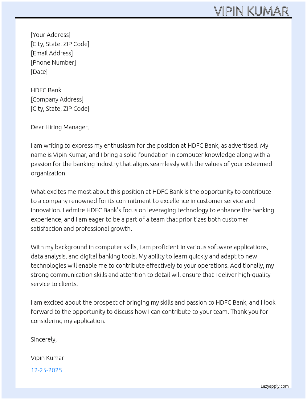 I am interested in this job and I have some knowledge of computer and this field  At Hdfc Bank  Cover Letter