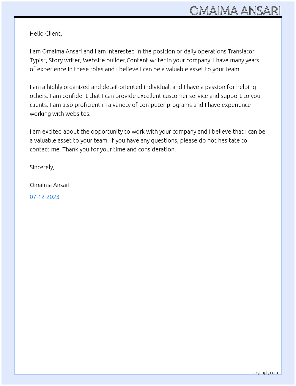 Need help with daily operations Translator, Typist, Story writer, Website builder,Content writersuch as scheduling meetings, updating client information, following up with clients, supervise zoho books updated by CA, canva posters, etc At your job Cover Letter
