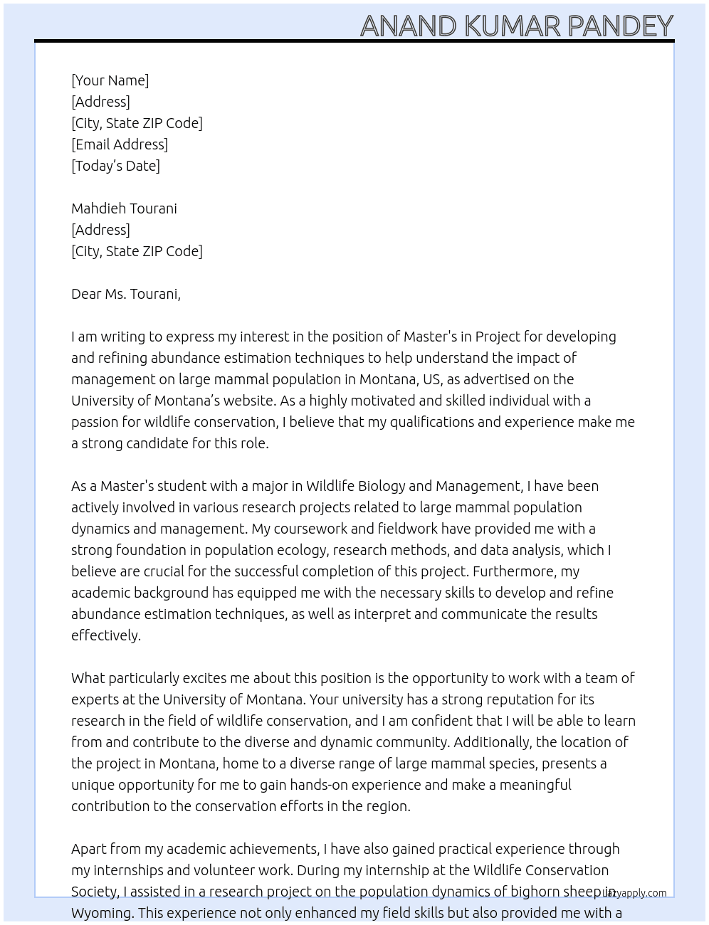 Master's in Project for developing and refining abundance estimation techniques to help understand the impact of management on large mammal population in Montana, US At University of Montana, US  Cover Letter
