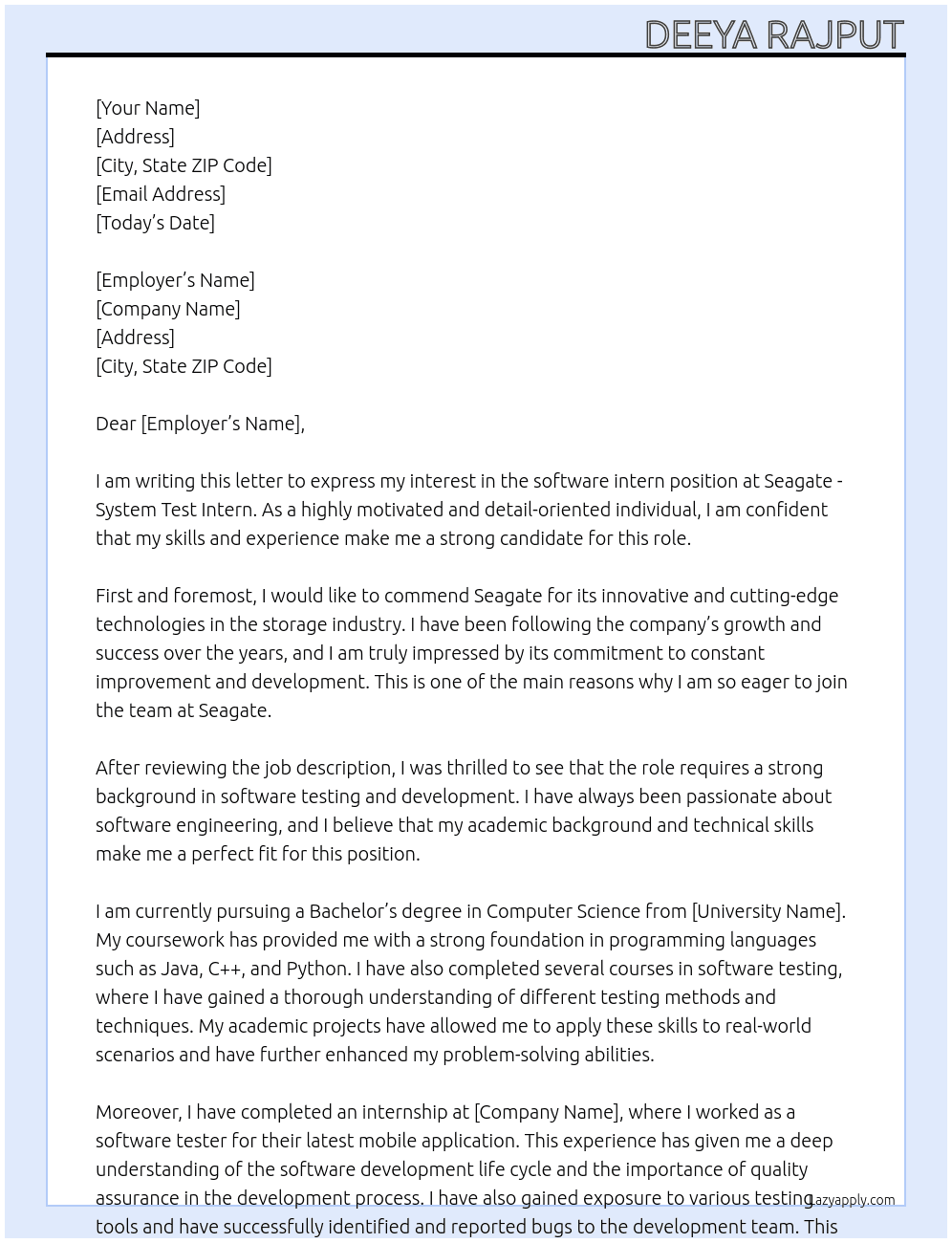software intern  At 👉Seagate - System test intern  https://seagatecareers.com/job/Pune-Intern-System-Test/1236241800/?feedId=326100&utm_campaign=Seagate_LinkedIn&source=APPLICANT_SOURCE-3-387&utm_source=LinkedInJobPostings Cover Letter