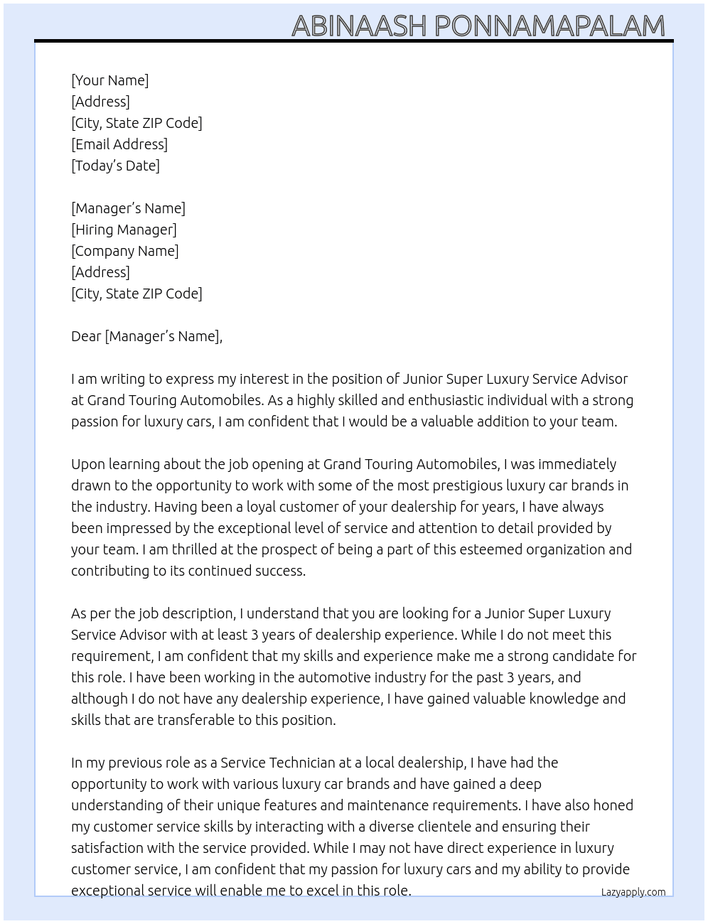 JUNIOR SUPER LUXURY SERVICE ADVISOR WITH NO Dealership 3 Years Experience and With No Luxury Customer Service Experience For 2 Years and With No CDK Software Experience For  1 year and With No Service Advisor Experience for 1 Year At Grand Touring Automobiles Cover Letter