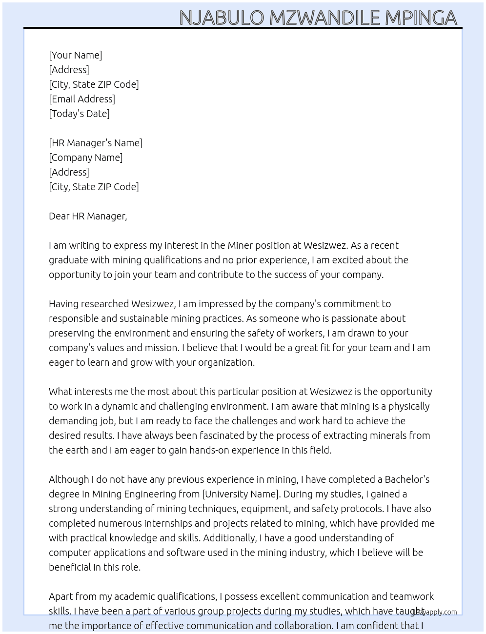 Miner with no experience and  mining qualifications  At Wesizwez Cover Letter