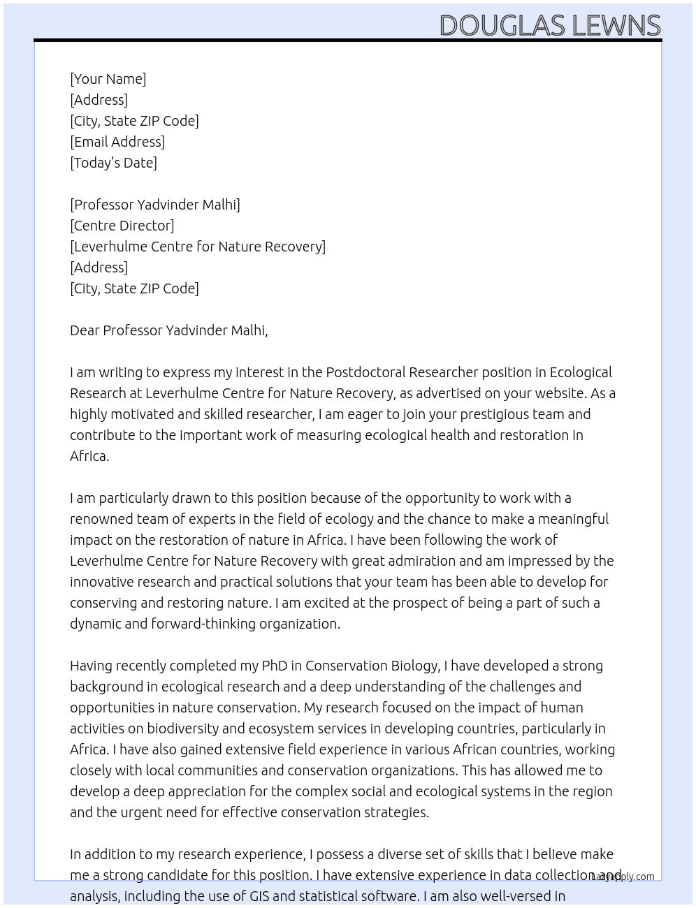 Postdoctoral Researcher in Ecological Research – Measuring Ecological Health and Restoration in Africa.  At  Leverhulme Centre for Nature Recovery  Cover Letter
