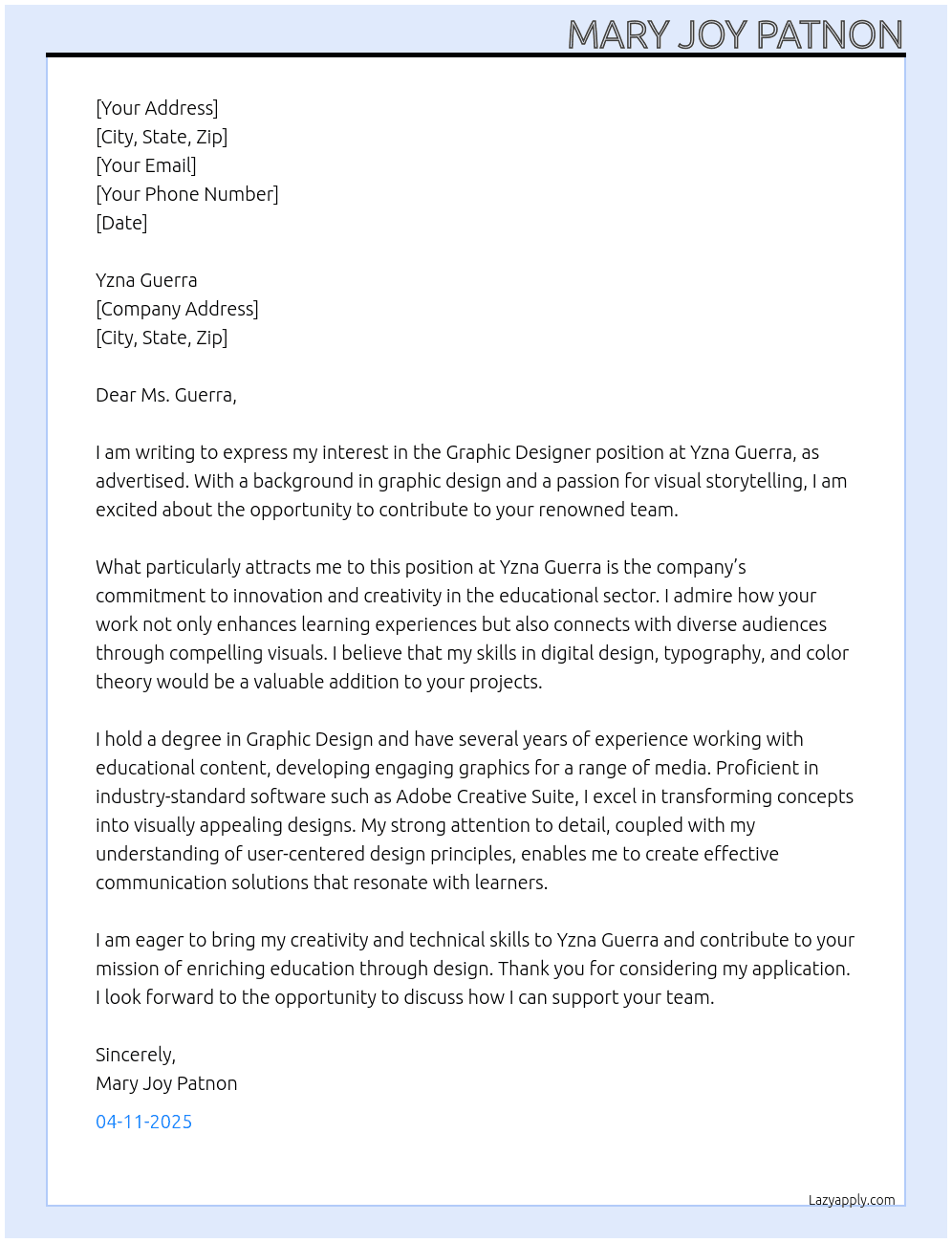 I want to be a graphical designee At Yzna guerra  Cover Letter